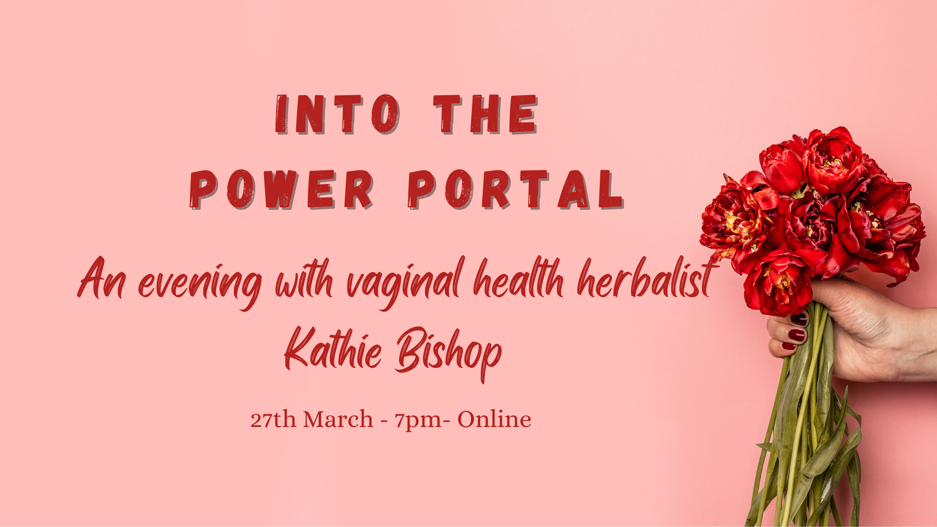 Into the Power Portal - An Evening with Vaginal Health Herbalist Kathie Bishop